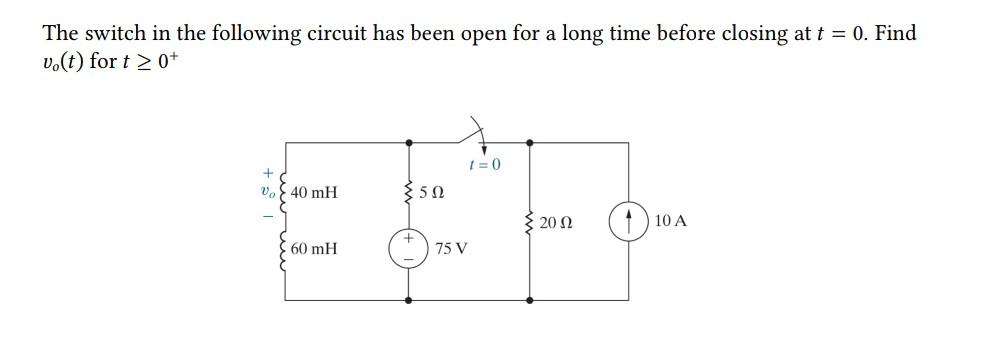 Solved The switch in the following circuit has been open for | Chegg.com