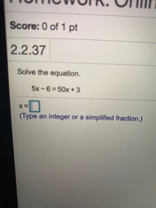 Solved Score: 0 of 1 pt 2.2.37 Solve the equation. 5x - 6 = | Chegg.com