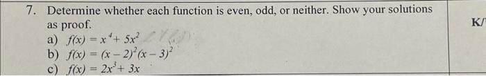 Solved 7. Determine whether each function is even, odd, or | Chegg.com