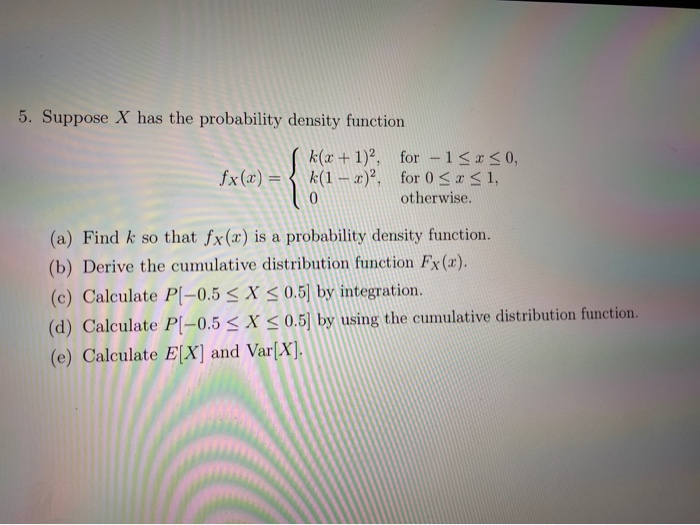 Solved 5. Suppose X has the probability density function | Chegg.com
