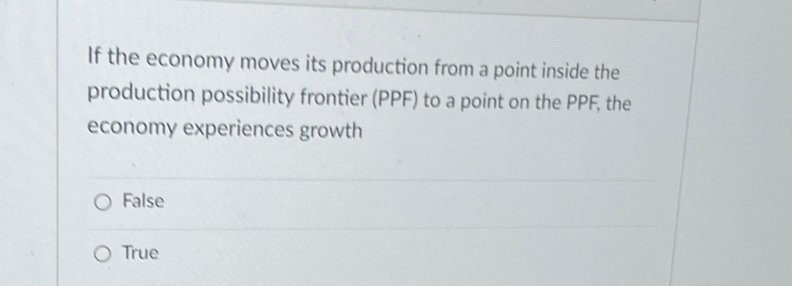 Solved If the economy moves its production from a point | Chegg.com
