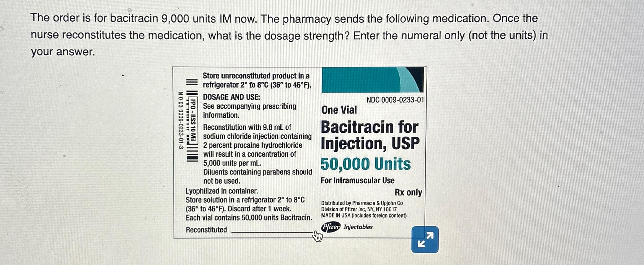 Solved The order is for bacitracin 9,000 ﻿units IM now. The | Chegg.com