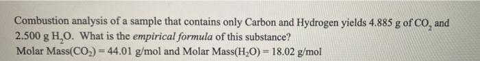 Solved Combustion analysis of a sample that contains only | Chegg.com