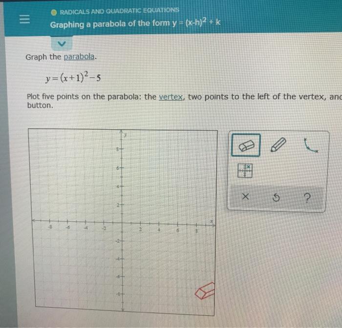 Solved Radicals And Quadratic Equations Graphing A Parabola Chegg Com