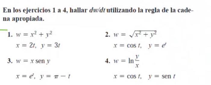 En los ejercicios 1 a 4 , hallar \( d w / d t \) utilizando la regla de la cadena apropiada. 1. \[ \begin{array}{l} w=x^{2}+y