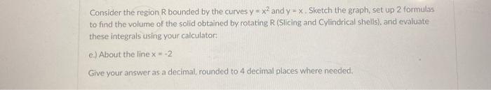 Solved Consider the region R bounded by the curves y - x2 | Chegg.com
