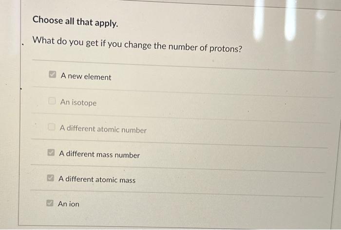 Solved What do you get if you change the number of protons? | Chegg.com
