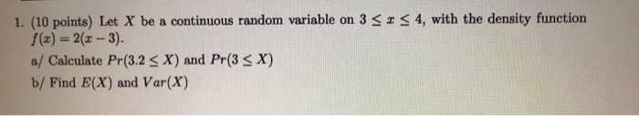 Solved 1. (10 points) Let X be a continuous random variable | Chegg.com
