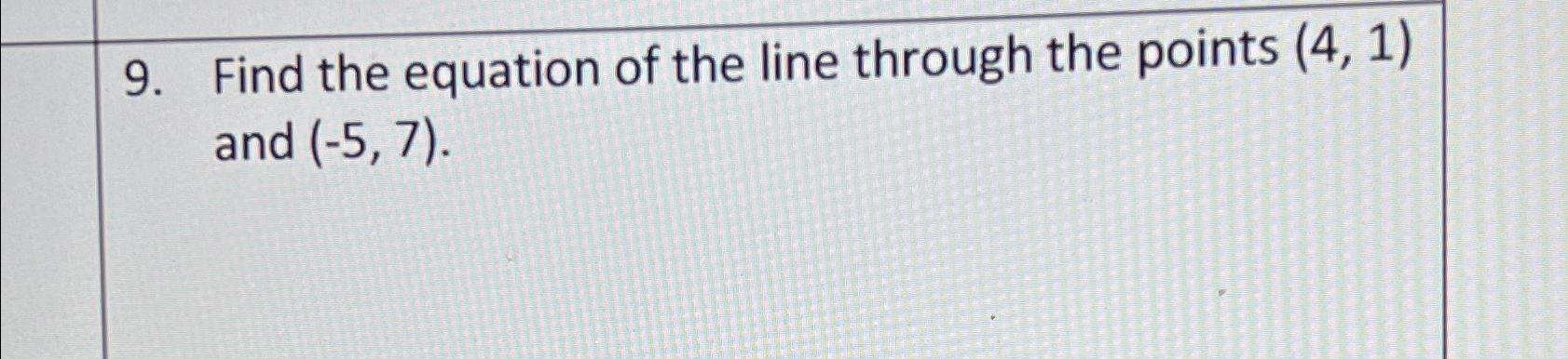 Solved Find the equation of the line through the points | Chegg.com