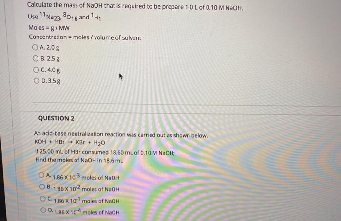 Solved Calculate the mass of NaOH that is required to be | Chegg.com