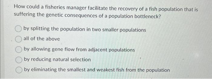 Solved How could a fisheries manager facilitate the recovery | Chegg.com