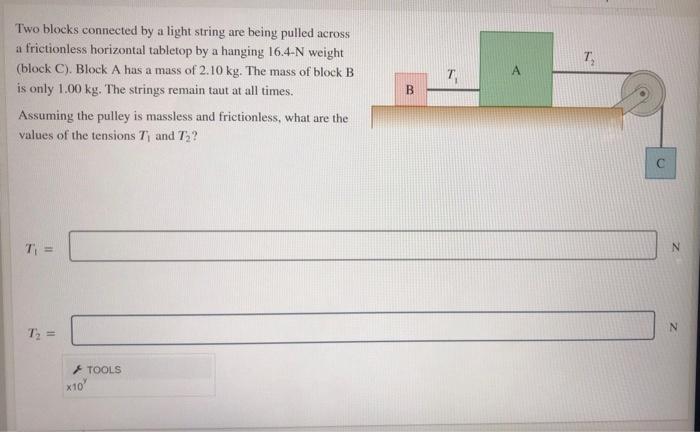 Solved Two blocks connected by a light string are being | Chegg.com