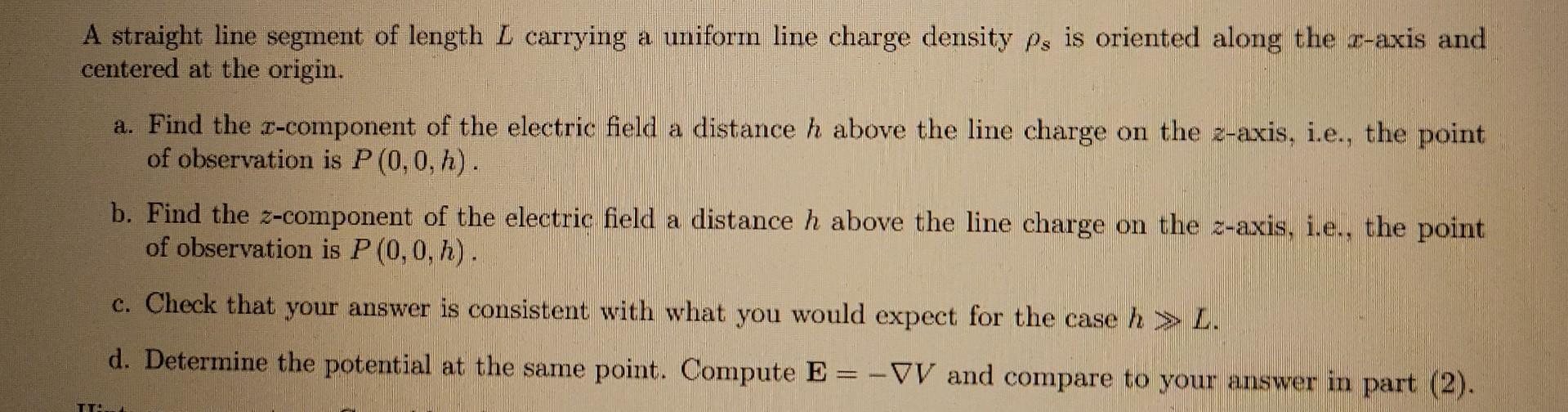 Solved A straight line segment of length L carrying a | Chegg.com