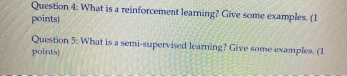 Solved Question 4: What is a reinforcement learning? Give | Chegg.com