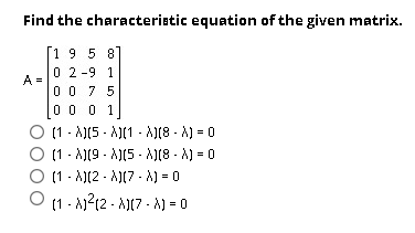 Solved Find the characteristic equation of the given | Chegg.com