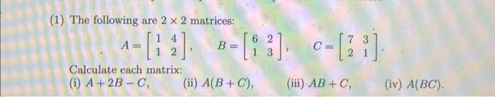 Solved (1) The following are 2×2 matrices: | Chegg.com