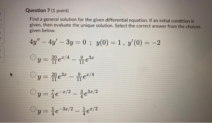 Solved Question 7 (1 point) Find a general solution for the | Chegg.com