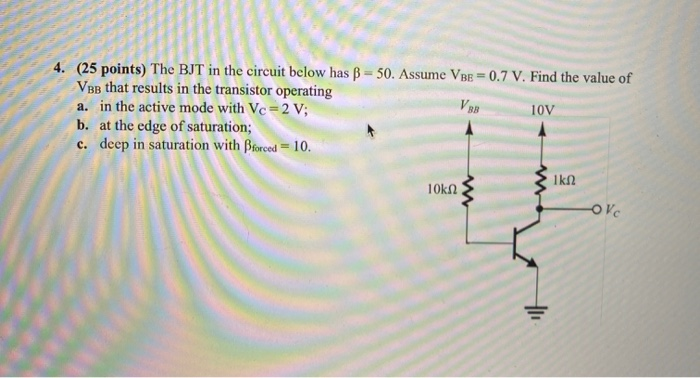 Solved 4. (25 points) The BJT in the circuit below has B = | Chegg.com