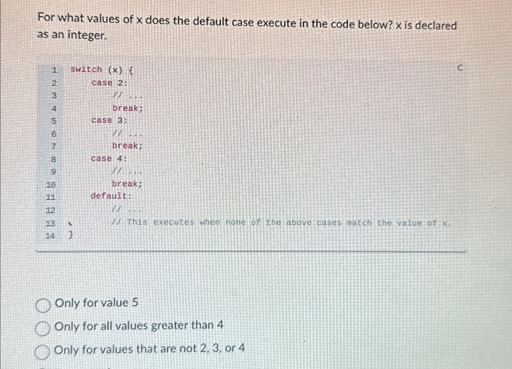 Solved For what values of x ﻿does the default case execute | Chegg.com