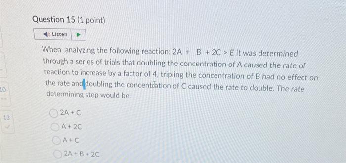 Solved When analyzing the following reaction: 2A+B+2C>E it | Chegg.com