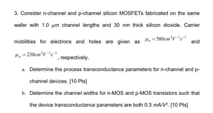 Solved 3. Consider n-channel and p-channel silicon MOSFETs | Chegg.com