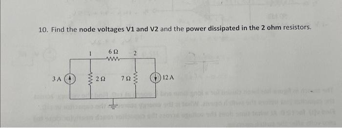 Solved 10. Find the node voltages V1 and V2 and the power | Chegg.com