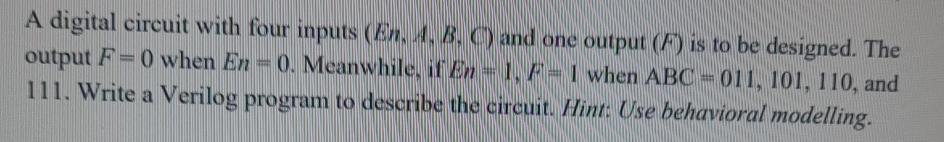 Solved A digital circuit with four inputs (En,A,B,C) and | Chegg.com