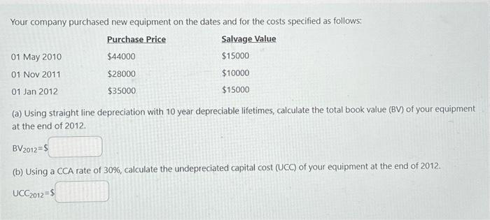 Solved Your company purchased new equipment on the dates and | Chegg.com