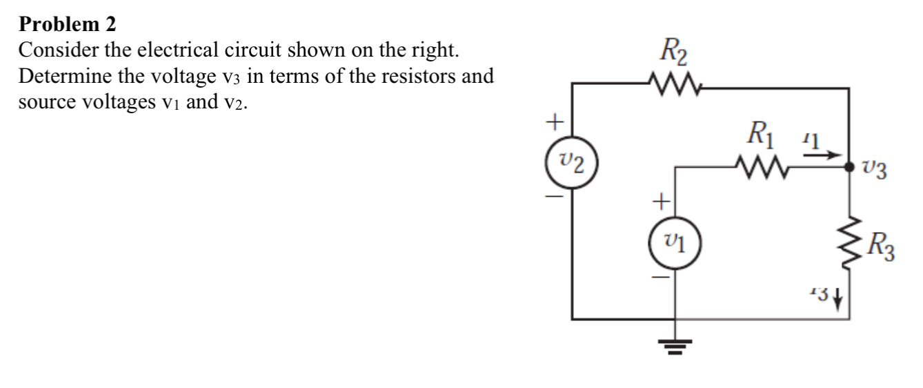 Solved Problem 2Consider the electrical circuit shown on the | Chegg.com