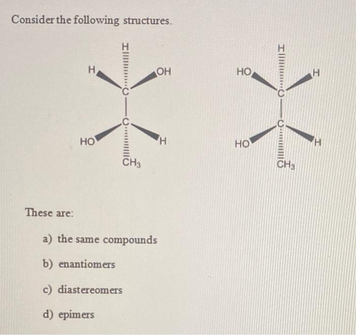 Solved Consider the following structures. These are: a) the | Chegg.com