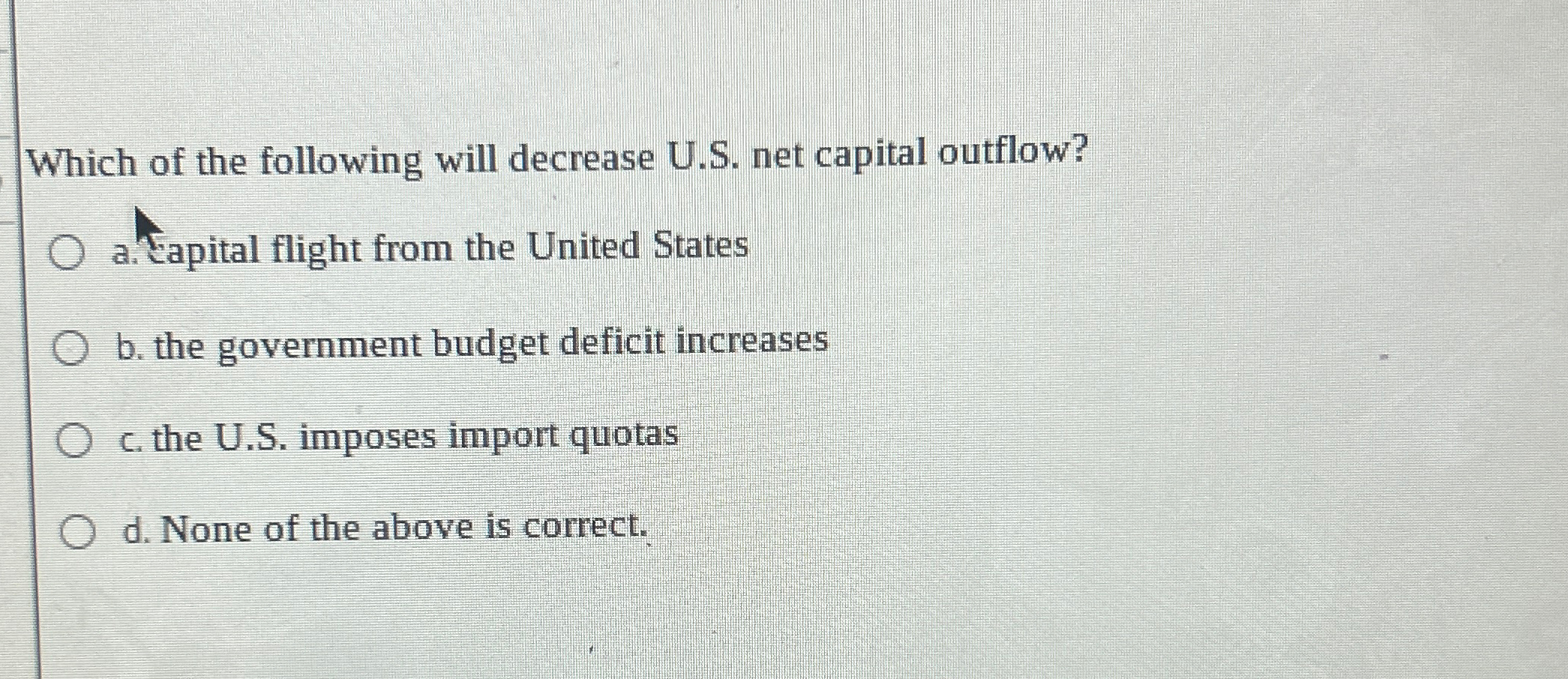 Solved Which of the following will decrease U.S. ﻿net | Chegg.com