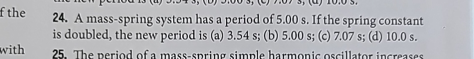 Solved A mass-spring system has a period of 5.00s. ﻿If the | Chegg.com
