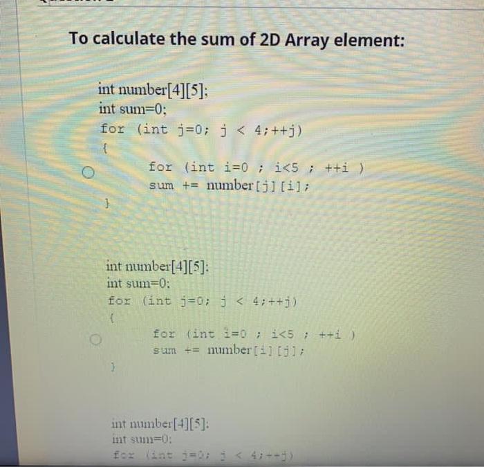 Solved To calculate the sum of 2D Array element: int | Chegg.com