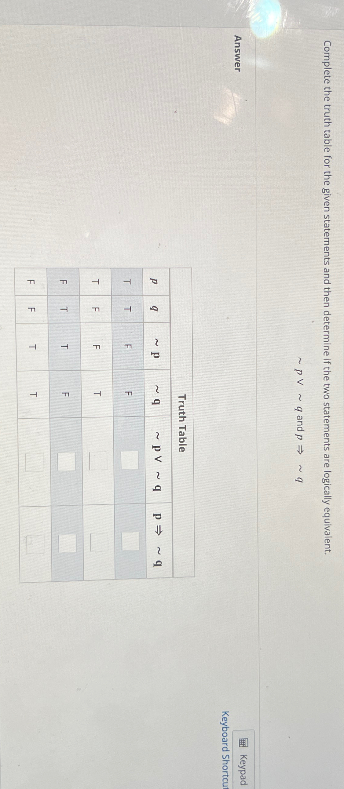 Solved Complete the truth table for the given statements and | Chegg.com