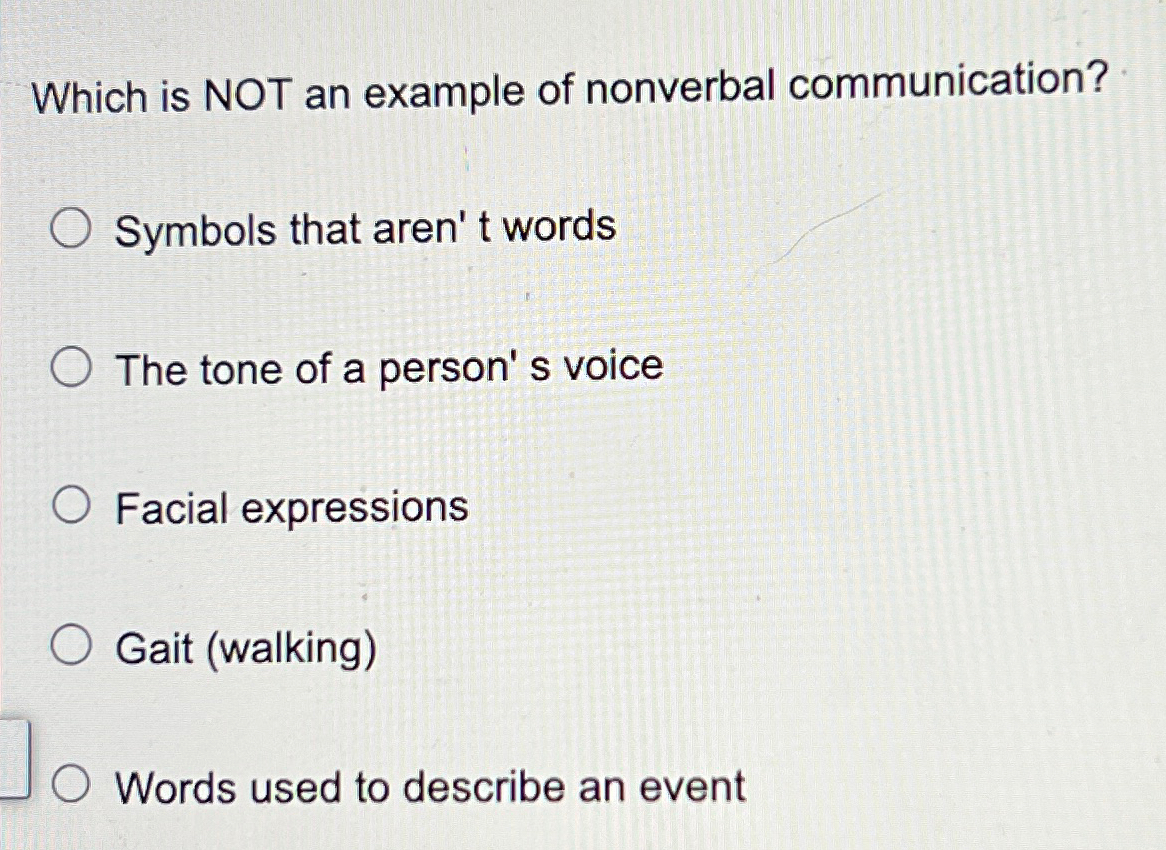 Solved Which is NOT an example of nonverbal | Chegg.com