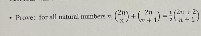 - Prove: for all natural numbers \( n,\left(\begin{array}{c}2 n \\ n\end{array}\right)+\left(\begin{array}{c}2 n \\ n+1\end{a