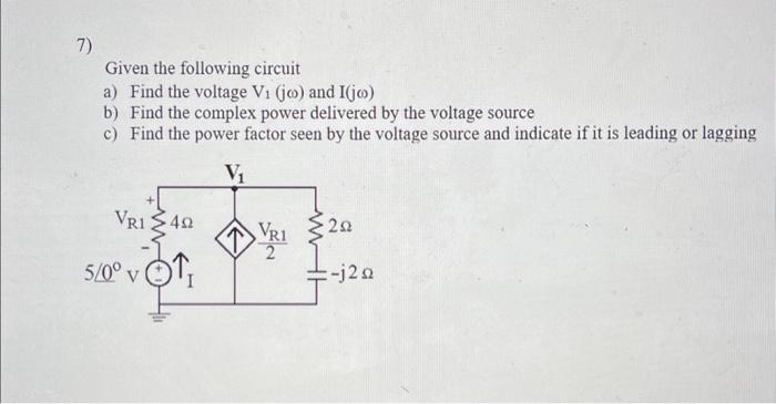 Solved 7 Given The Following Circuit A) Find The Voltage | Chegg.com