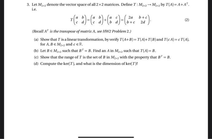 Solved Show That T Is A Linear Transformation,by Verify | Chegg.com