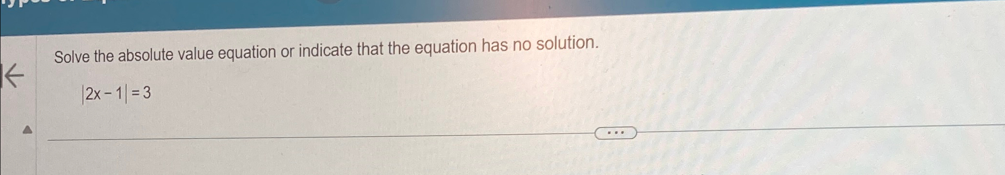 Solved Solve the absolute value equation or indicate that | Chegg.com