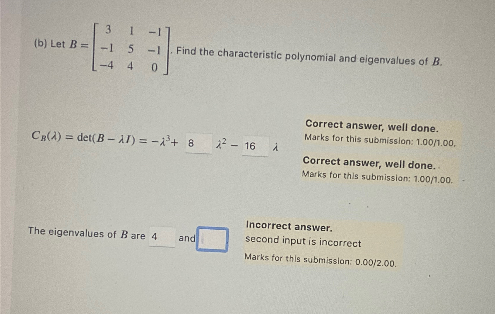 Solved (b) ﻿Let B=[31-1-15-1-440]. ﻿Find The Characteristic | Chegg.com