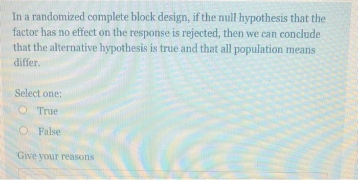 Solved In a randomized complete block design, if the null | Chegg.com