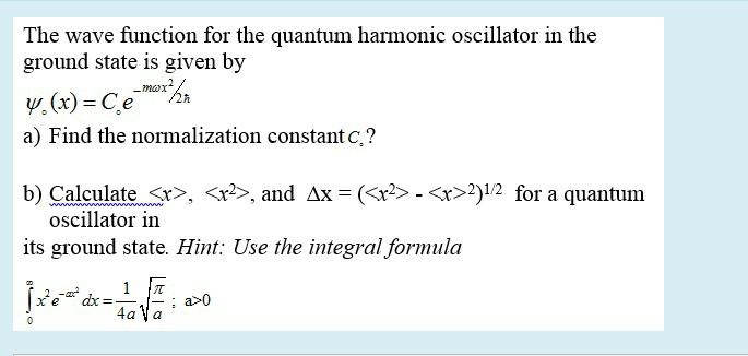 Solved The wave function for the quantum harmonic oscillator | Chegg.com