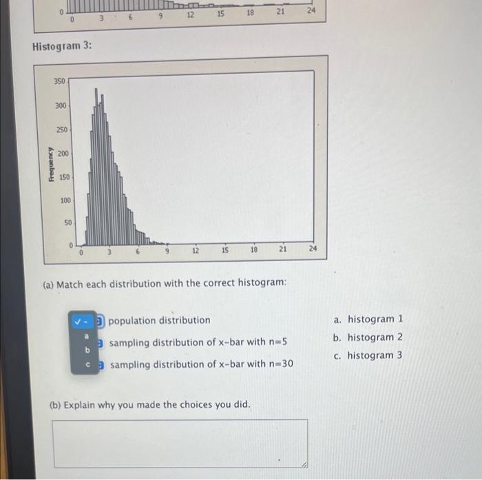 Solved Pictured Below Are Three Histograms One Represents A