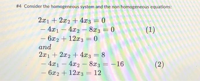 Solved 4 Consider the homogeneous system and the non | Chegg.com