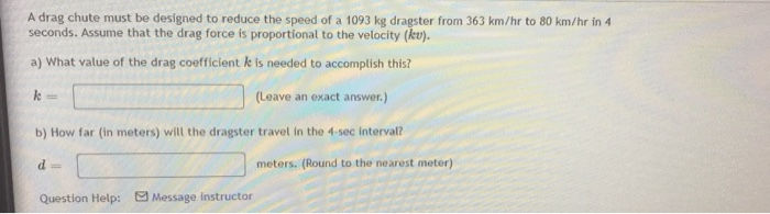 Solved A drag chute must be designed to reduce the speed of | Chegg.com