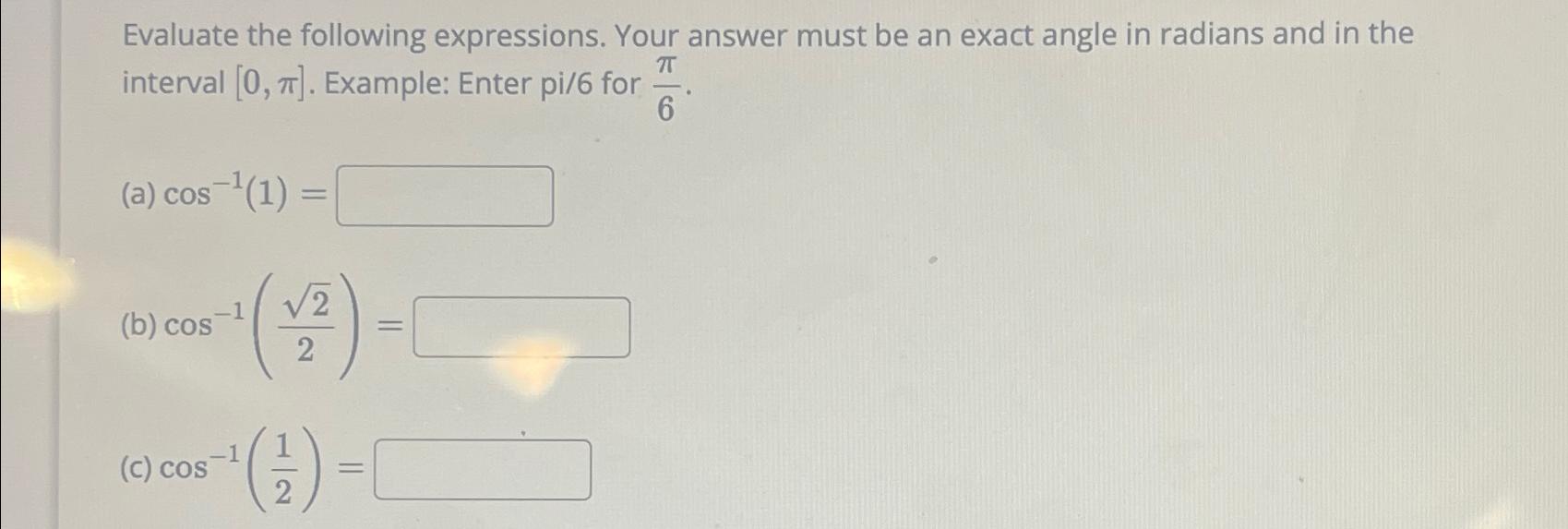 Solved Evaluate The Following Expressions. Your Answer Must | Chegg.com