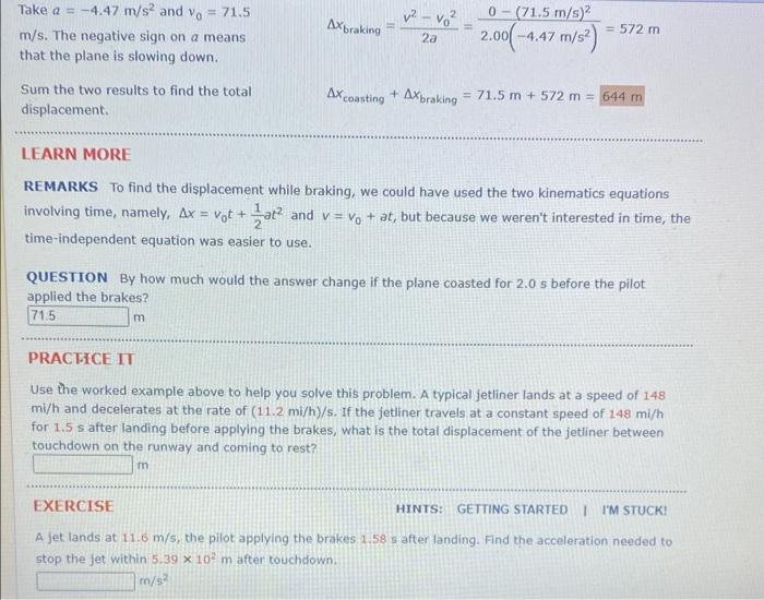 Take \( a=-4.47 \mathrm{~m} / \mathrm{s}^{2} \) and \( v_{0}=71.5 \) \( \mathrm{m} / \mathrm{s} \). The negative sign on a me