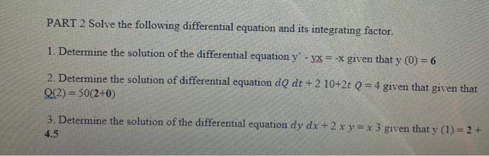 Solved PART 2 Solve the following differential equation and | Chegg.com
