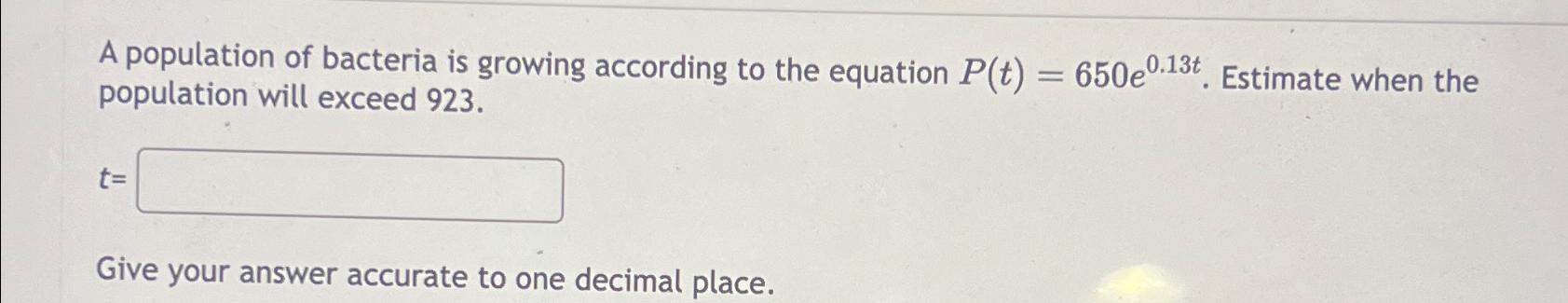 Solved A population of bacteria is growing according to the | Chegg.com