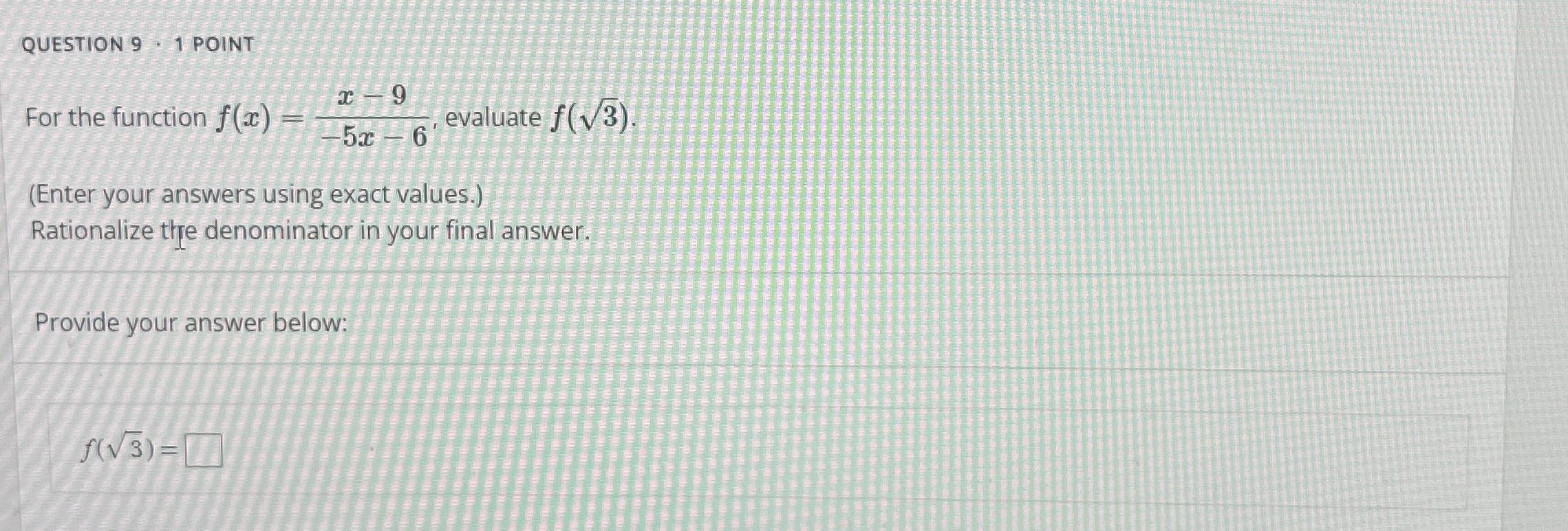 Solved Question 9 - 1 ﻿pointfor The Function F(x)=x-9-5x-6, 